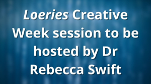 <i>Loeries</i> Creative Week session to be hosted by Dr Rebecca Swift
