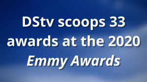 DStv scoops 33 awards at the 2020 <i>Emmy Awards</i>