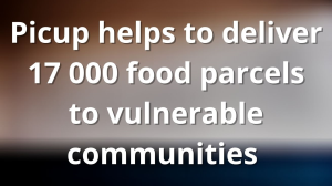 Picup helps to deliver 17 000 food parcels to vulnerable communities