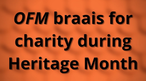 <i>OFM</i> braais for charity during Heritage Month