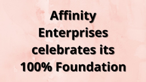 Affinity Enterprises celebrates its 100% Foundation