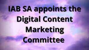 IAB SA appoints the Digital Content Marketing Committee