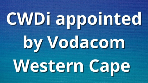 CWDi appointed by Vodacom Western Cape