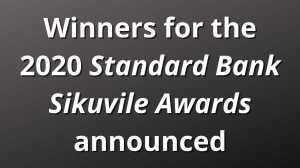 Winners for the 2020 <i>Standard Bank Sikuvile Awards</i> announced