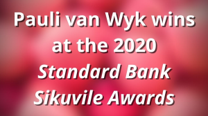 Pauli van Wyk wins at the 2020 <i>Standard Bank Sikuvile Awards</i>