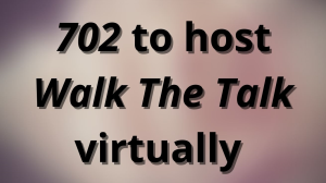 <i>702</i> to host <i>Walk The Talk</i> virtually