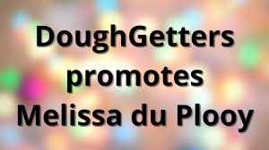 DoughGetters promotes Melissa du Plooy