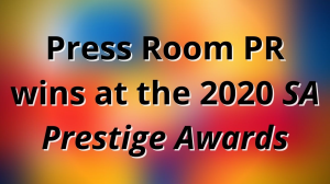 Press Room PR wins at the 2020 <i>SA Prestige Awards</i>