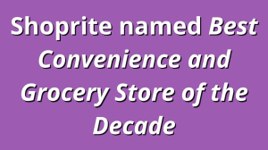 Shoprite named <i>Best Convenience and Grocery Store of the Decade</i>