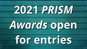 2021 <i>PRISM Awards</i> open for entries