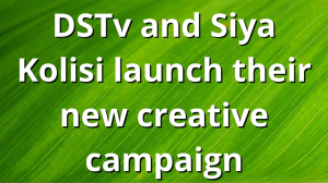 DSTv and Siya Kolisi launch their new creative campaign