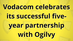 Vodacom celebrates its successful five-year partnership with Ogilvy
