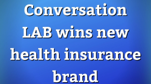 Conversation LAB wins new health insurance brand