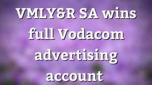 VMLY&R SA wins full Vodacom advertising account