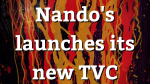 Nando's launches its new TVC