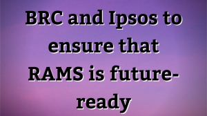 BRC and Ipsos to ensure that RAMS is future-ready