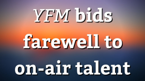 <i>YFM</i> bids farewell to on-air talent