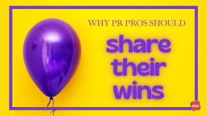 Why PR pros should share their wins