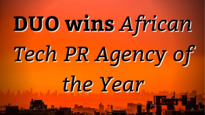 DUO wins <i>African Tech PR Agency of the Year</i>