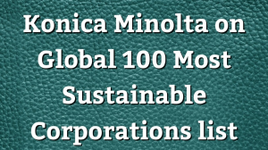 Konica Minolta on Global 100 Most Sustainable Corporations list