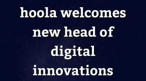 hoola welcomes new head of digital innovations