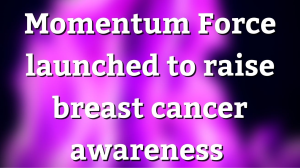 Momentum Force launched to raise breast cancer awareness