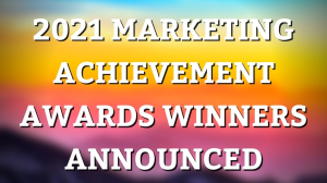 2021 <i>Marketing Achievement Awards</i> winners announced