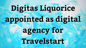 Digitas Liquorice appointed as digital agency for Travelstart