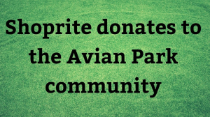 Shoprite donates to the Avian Park community
