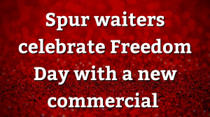 Spur waiters celebrate Freedom Day with a new commercial