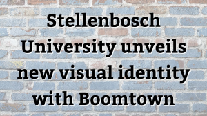 Stellenbosch University unveils new visual identity with Boomtown