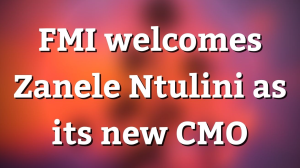 FMI welcomes Zanele Ntulini as its new CMO