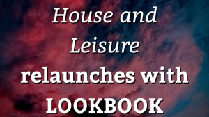 <i>House and Leisure</i> relaunches with LOOKBOOK