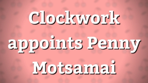 Clockwork appoints Penny Motsamai