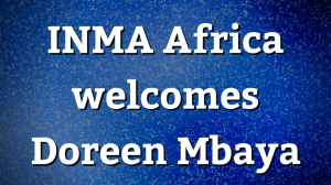 INMA Africa welcomes Doreen Mbaya