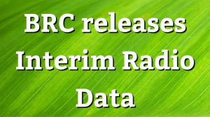 BRC releases Interim Radio Data
