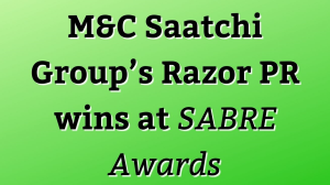 M&C Saatchi Group’s Razor PR wins at <i>SABRE Awards</i>