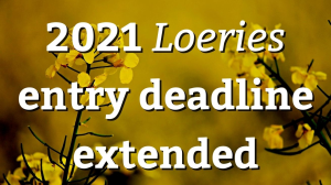 2021 <i>Loeries</i> entry deadline extended