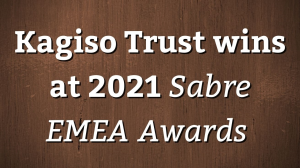 Kagiso Trust wins at 2021 <i>Sabre EMEA Awards</i>