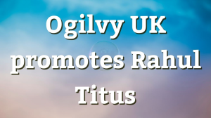 Ogilvy UK promotes Rahul Titus
