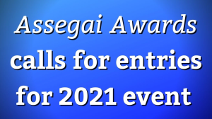 <i>Assegai Awards</i> calls for entries for 2021 event