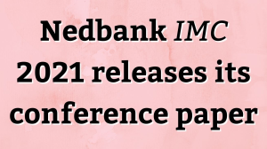 Nedbank <i>IMC</i> 2021 releases its conference paper