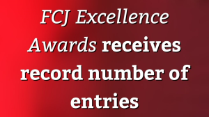 <i>FCJ Excellence Awards</i> receives record number of entries