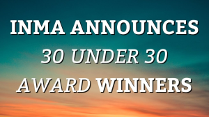 INMA announces <i>30 Under 30 Award</i> winners