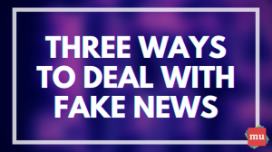 Three ways to deal with fake news [Infographic]