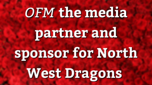 <i>OFM</I> the media partner and sponsor for North West Dragons