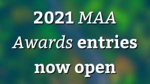 2021 <i>MAA Awards</i> entries now open