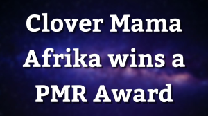 Clover Mama Afrika wins a <I>PMR Award</i>