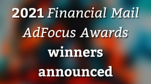 2021 <i>Financial Mail AdFocus Awards</i> winners announced