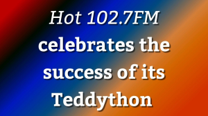 <i>Hot 102.7FM</i> celebrates the success of its Teddython